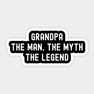 Grandpa The Man, The Myth, The Legend Sticker